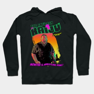 American Kaiju - Monster of the ring! Hoodie